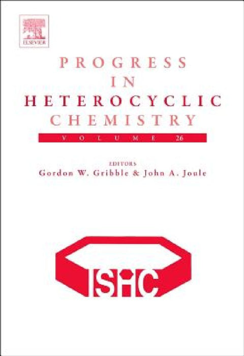 Progress in Heterocyclic Chemistry by Gordon Gribble