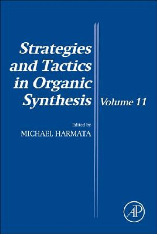 Strategies and Tactics in Organic Synthesis by Michael Harmata