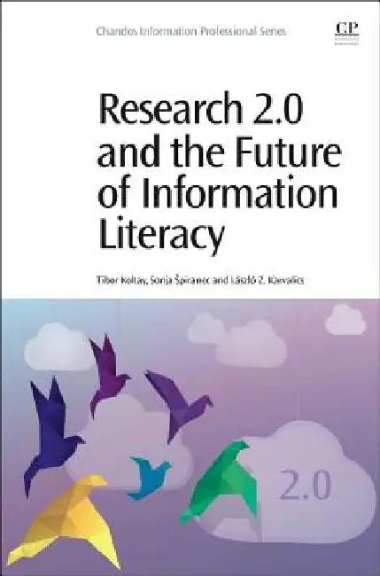 Research 2.0 and the Future of Information Literacy by Tibor Koltay
