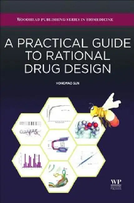 A Practical Guide to Rational Drug Design by Sun Hongmao