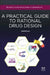 A Practical Guide to Rational Drug Design by Sun Hongmao