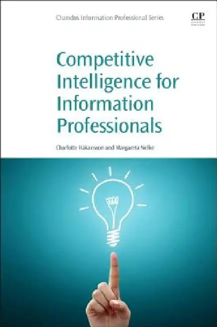 Competitive Intelligence for Information Professionals by Margareta Nelke