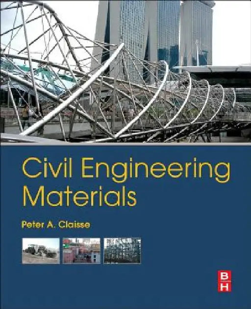 Civil Engineering Materials by Peter A. Claisse