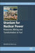 Uranium for Nuclear Power: Resources, Mining and Transformation to Fuel by Ian Hore-Lacy