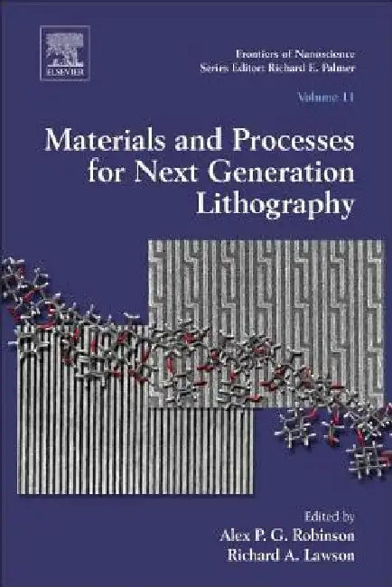 Materials and Processes for Next Generation Lithography by Alex Robinson