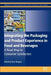 Integrating the Packaging and Product Experience in Food and Beverages: A Road-Map to Consumer Satisfaction by Peter Burgess