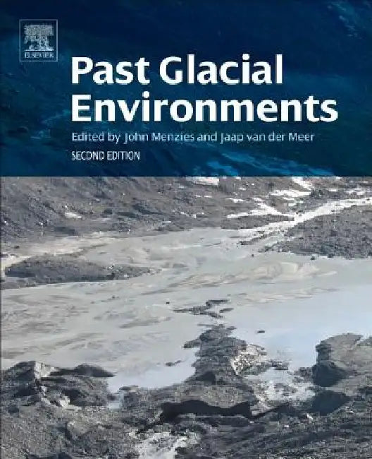 Past Glacial Environments by John Menzies