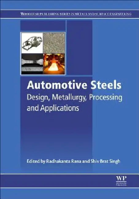 Automotive Steels: Design, Metallurgy, Processing and Applications by Radhakanta Rana