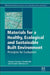 Materials for a Healthy, Ecological and Sustainable Built Environment: Principles for Evaluation by Emina K. Petrovic