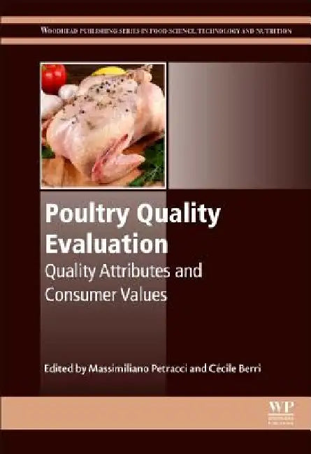 Poultry Quality Evaluation: Quality Attributes and Consumer Values by Massimiliano Petracci