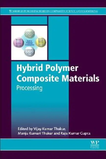 Hybrid Polymer Composite Materials: Processing by Vijay Kumar Thakur