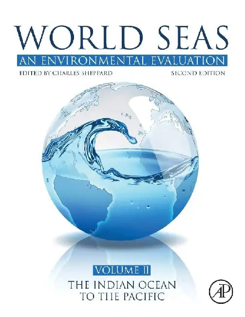 World Seas: An Environmental Evaluation: Volume II: The Indian Ocean to the Pacific by Hamel