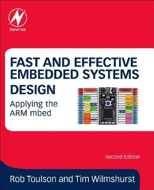 Fast and Effective Embedded Systems Design: Applying the Arm Mbed by Tim Wilmshurst, Rob Toulson