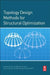 Topology Design Methods For Structural Optimization by Osvaldo Querin, Mariano Victoria, CristinaGordoa