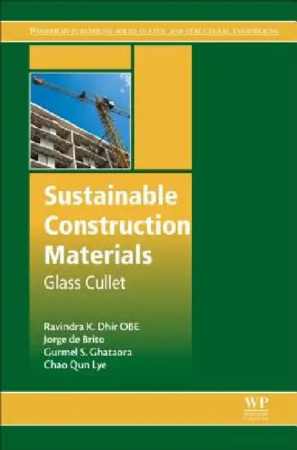 Sustainable Construction Materials: Glass Cullet by Ravindra K. Dhir Obe
