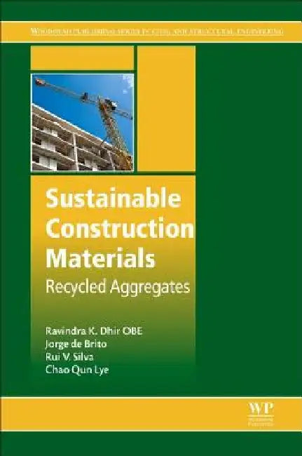 Sustainable Construction Materials: Recycled Aggregates by Ravindra K. Dhir Obe