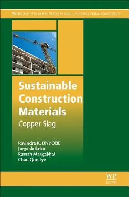 Sustainable Construction Materials: Copper Slag by Ravindra K. Dhir Obe