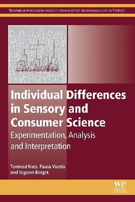 Individual Differences in Sensory and Consumer Science: Experimentation, Analysis and Interpretation by Næs, Tormod