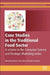 Case Studies in the Traditional Food Sector: A volume in the Consumer Science and Strategic Marketing series by Alessio Cavicchi