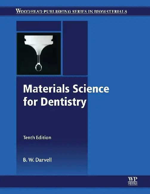 Materials Science for Dentistry by Darvell, B W