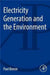 Electricity Generation and the Environment by Paul Breeze