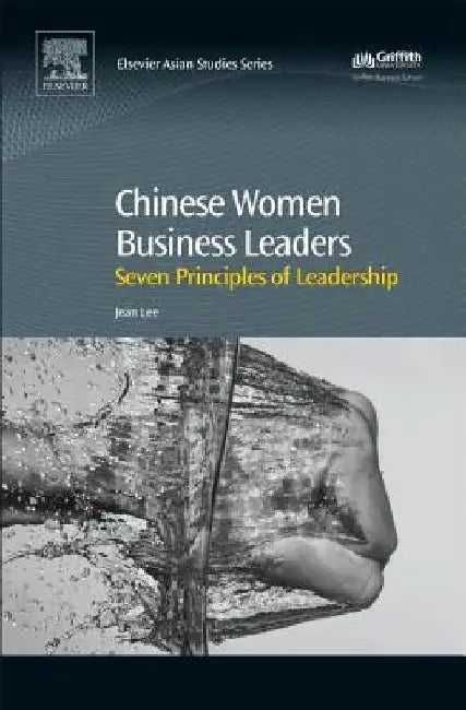 Chinese Women Business Leaders: Seven Principles of Leadership by Jean Lee