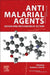 Antimalarial Agents: Design and Mechanism of Action by Graham L. Patrick