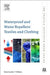 Waterproof and Water Repellent Textiles and Clothing by John T. Williams