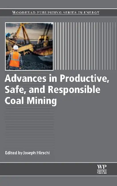 Advances in Productive, Safe, and Responsible Coal Mining by Hirschi
