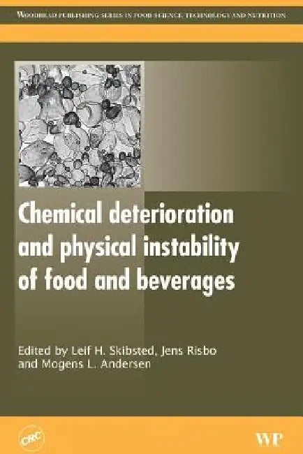 Chemical Deterioration and Physical Instability of Food and Beverages by Leif H. Skibsted