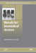 Metals for Biomedical Devices by Mitsu Niinomi, M. Niinomi