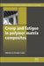 Creep and Fatigue in Polymer Matrix Composites by Rui Miranda Guedes