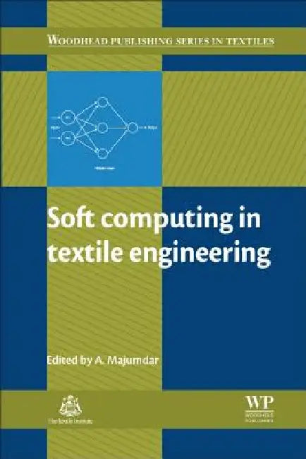 Soft Computing in Textile Engineering by Abhijit Majumdar, A. Majumdar