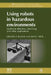 Using Robots in Hazardous Environments: Landmine Detection, De-Mining and Other Applications by Y. Baudoin