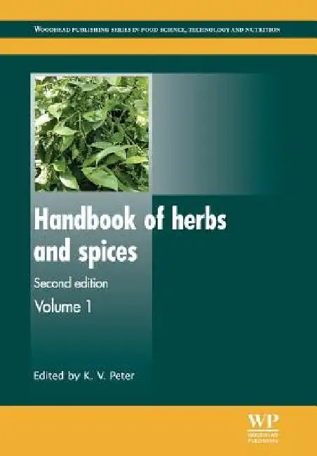 Handbook of Herbs and Spices by K. V. Peter