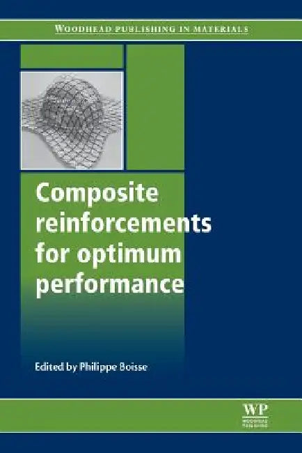 Composite Reinforcements for Optimum Performance by Philippe Boisse, P. Boisse, Philippe Boisse
