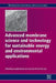 Advanced Membrane Science and Technology for Sustainable Energy and Environmental Applications by Angelo Basile