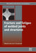 Fracture and Fatigue of Welded Joints and Structures by K. MacDonald