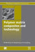 Polymer Matrix Composites and Technology by W. Rumin, Z. Shuirong, Z. Yaping
