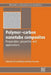 Polymer-Carbon Nanotube Composites: Preparation, Properties and Applications by Tony McNally