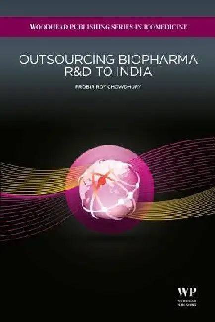 Outsourcing Biopharma R&D to India by P. R. Chowdhury