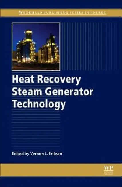 Heat Recovery Steam Generator Technology by Vernon L. Eriksen