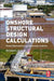 Onshore Structural Design Calculations: Power Plant and Energy Processing Facilities by Mohamed A. El-Reedy