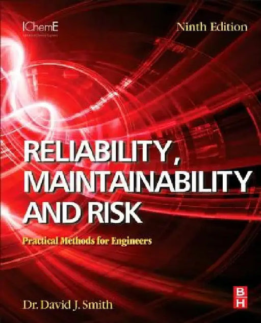 Reliability, Maintainability and Risk: Practical Methods for Engineers by David J. Smith