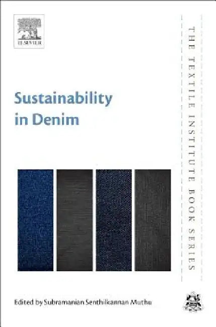 Sustainability in Denim by Subramanian Senthilkannan Muthu