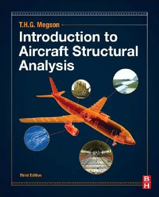 Introduction to Aircraft Structural Analysis by T. H. G. Megson