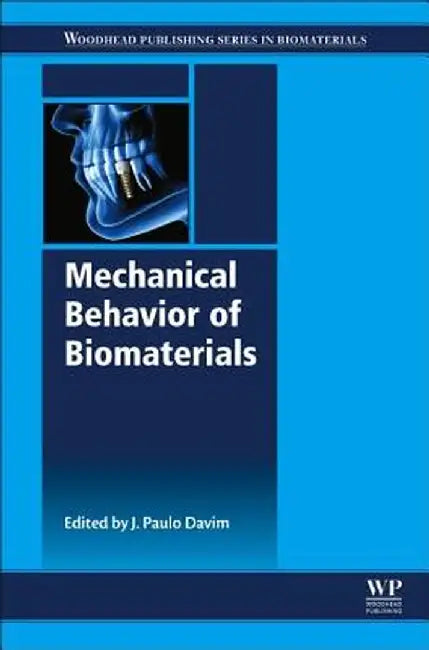 Mechanical Behaviour of Biomaterials: 1ed by Davim Paulo