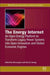 The Energy Internet: An Open Energy Platform to Transform Legacy Power Systems: into Open Innovation and Global Economic Engines 1ed: by Su Wencong