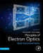Principles of Electron Optics, Basic Geometrical Optics by Peter W. Hawkes