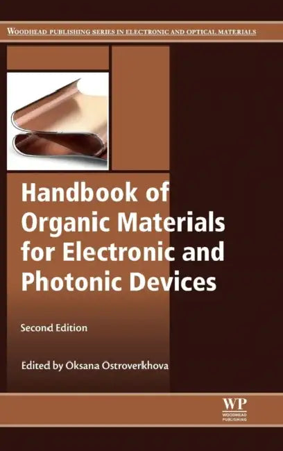 Handbook of Organic Materials for Electronic and Photonic Devices by Oksana Ostroverkhova